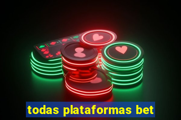 todas plataformas bet