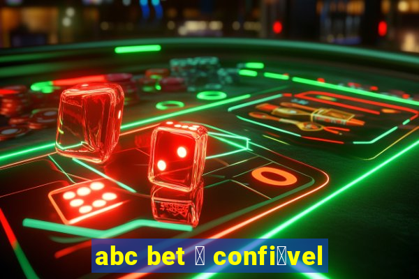 abc bet 茅 confi谩vel