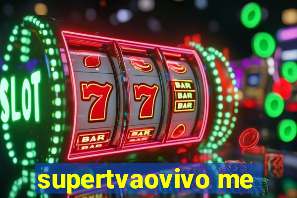 supertvaovivo me