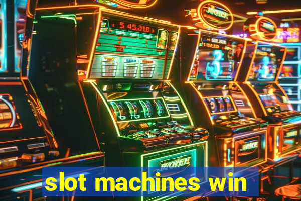 slot machines win