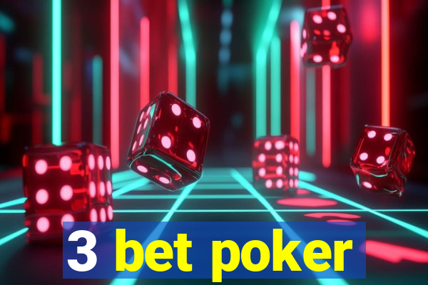 3 bet poker