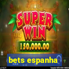 bets espanha