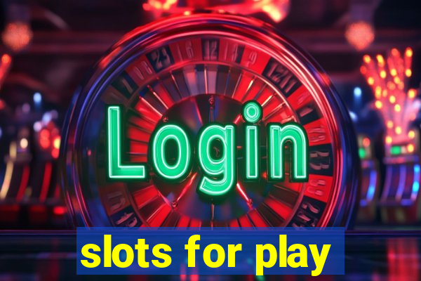 slots for play