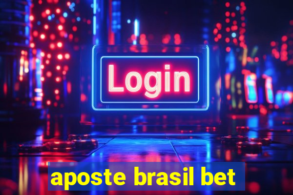 aposte brasil bet