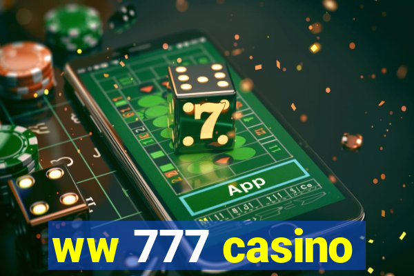 ww 777 casino