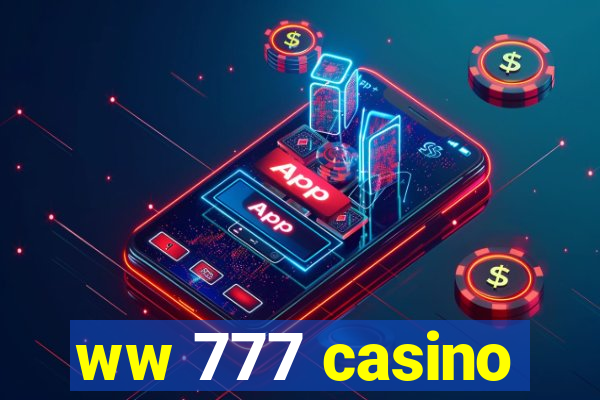 ww 777 casino