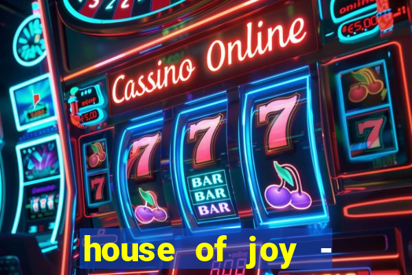 house of joy - casino slots