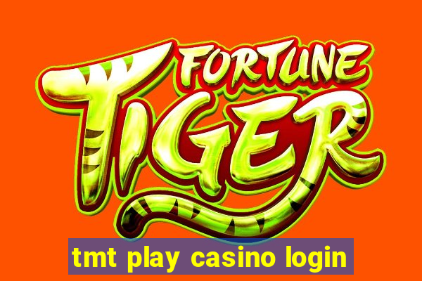 tmt play casino login