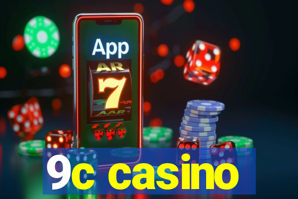 9c casino