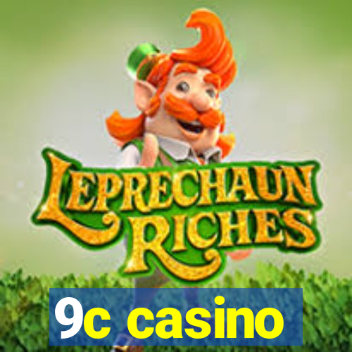 9c casino