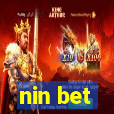 nin bet