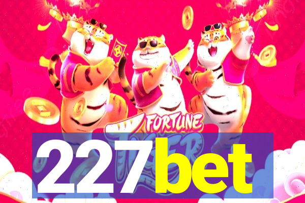 227bet