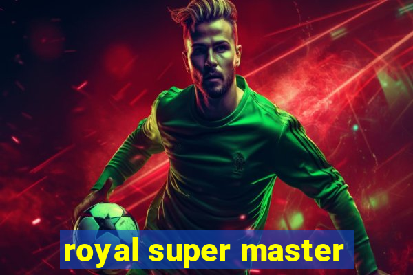 royal super master