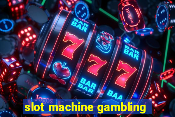 slot machine gambling