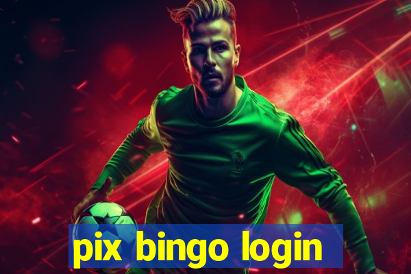 pix bingo login