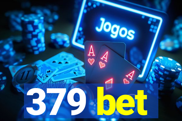 379 bet