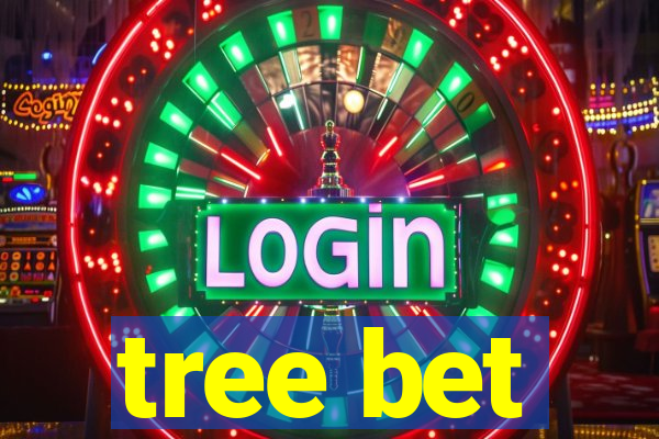 tree bet