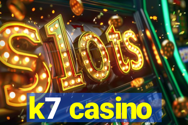 k7 casino