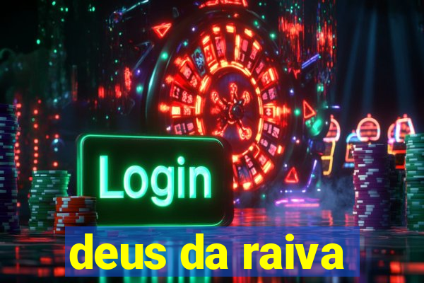 deus da raiva