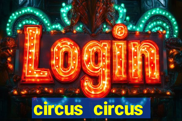 circus circus casino and hotel