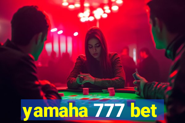 yamaha 777 bet