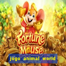 jogo animal world paga mesmo