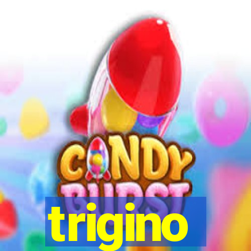 trigino