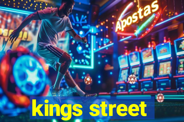 kings street