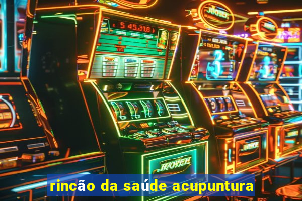 rincão da saúde acupuntura