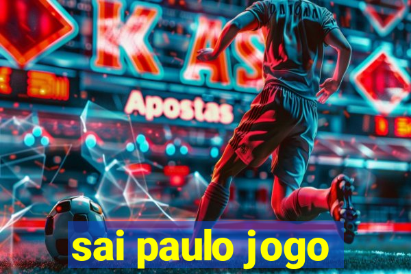 sai paulo jogo