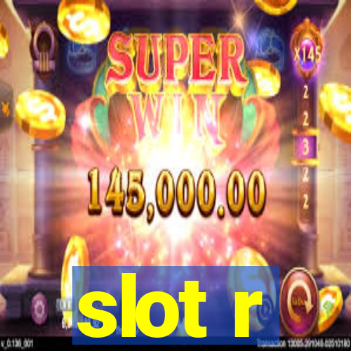 slot r