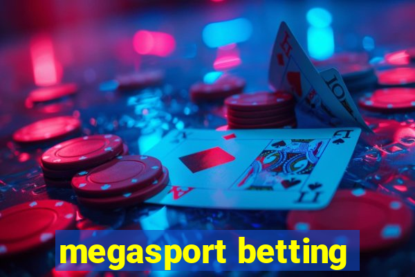 megasport betting