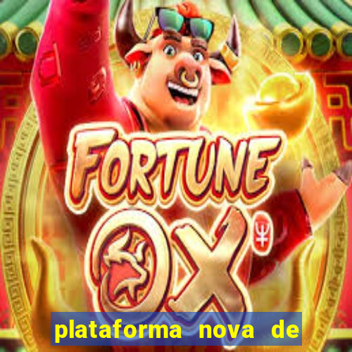 plataforma nova de jogo cassino