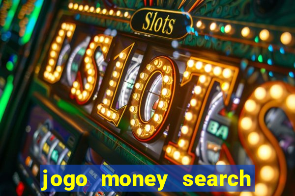 jogo money search paga mesmo