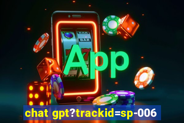 chat gpt?trackid=sp-006