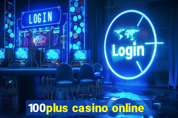 100plus casino online