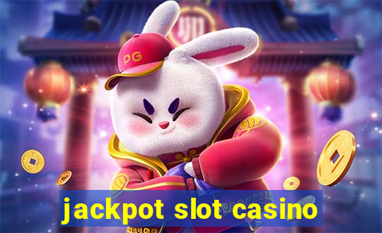 jackpot slot casino