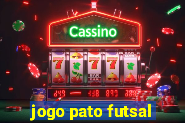 jogo pato futsal