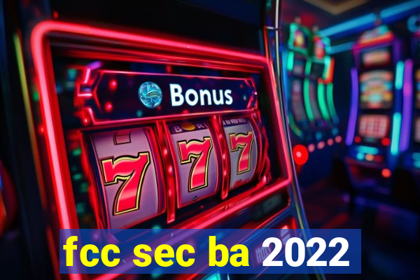 fcc sec ba 2022