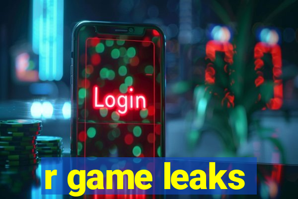 r game leaks