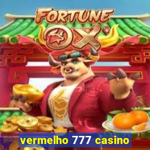 vermelho 777 casino