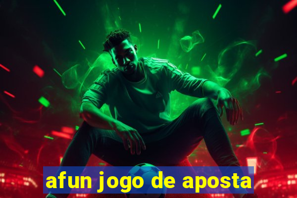 afun jogo de aposta