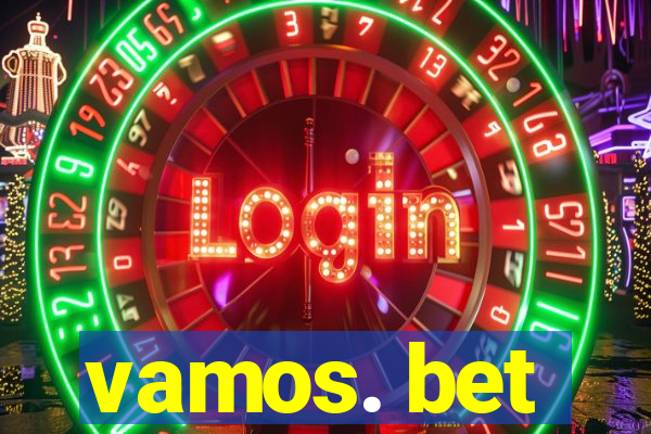 vamos. bet