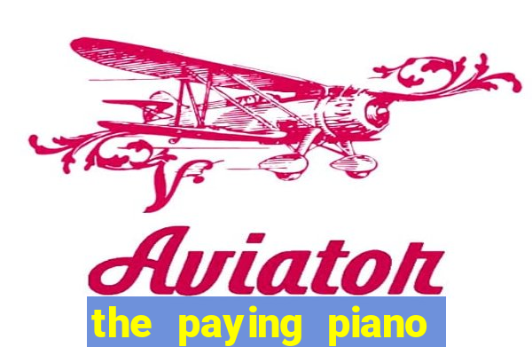 the paying piano club slot