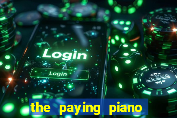 the paying piano club slot