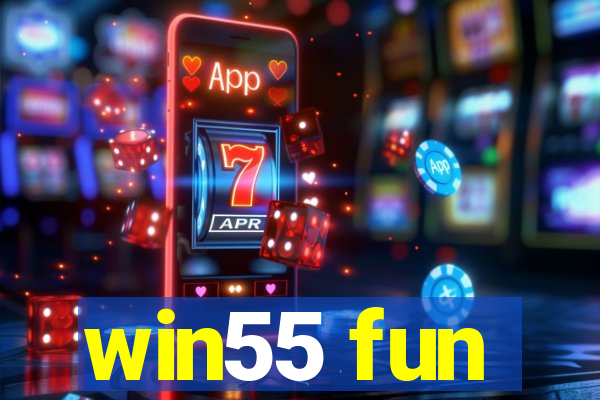 win55 fun