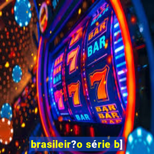 brasileir?o série b]