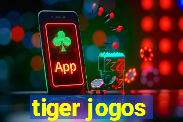 tiger jogos