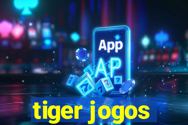 tiger jogos