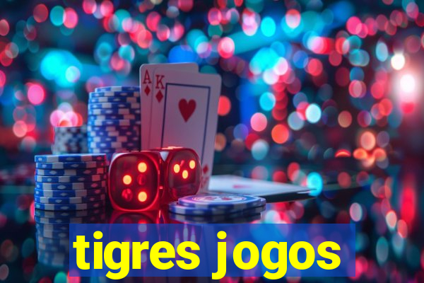 tigres jogos